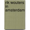 Rik Wouters in Amsterdam door J.F. Heijbroek