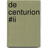 De Centurion #II door Owan Drake