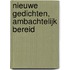 Nieuwe gedichten, ambachtelijk bereid