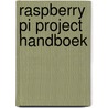 Raspberry Pi project handboek door Sara Santos