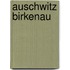 Auschwitz Birkenau