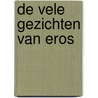 De vele gezichten van Eros by Jelle Abbenes