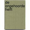 De ongehoorde helft by Paul van der Steen
