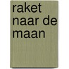 Raket naar de maan by Michel de Boer