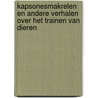 Kapsonesmakrelen en andere verhalen over het trainen van dieren door Toinny Lukken