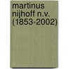 Martinus Nijhoff N.V. (1853-2002) door Bob Jongschaap