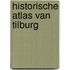 Historische atlas van Tilburg