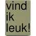 Vind ik leuk!