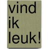 Vind ik leuk! door Anne Raaymakers