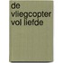 De vliegcopter vol liefde