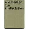 Alle mensen zijn intellectuelen by Antonio Gramsci