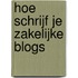 Hoe schrijf je zakelijke blogs