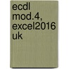 ECDL mod.4, Excel2016 UK door A.H. Wesdorp