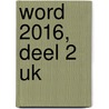 Word 2016, deel 2 UK door A.H. Wesdorp