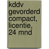 KDDV Gevorderd Compact, licentie, 24 mnd door A.H. Wesdorp