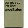 Op niveau LRN-line proefkatern door Onbekend