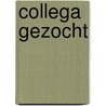 Collega gezocht by Maarten van Os