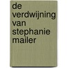 De verdwijning van Stephanie Mailer by JoëL. Dicker