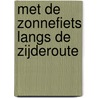 Met de zonnefiets langs de Zijderoute by Raf Van Hulle