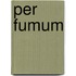 Per Fumum