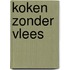 Koken zonder vlees
