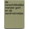 De verschrikkelijke meneer Gom en de aardmannetjes by Andy Stanton