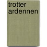 Trotter Ardennen door Onbekend