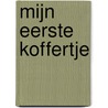 Mijn eerste koffertje door Pieter Gaudesaboos