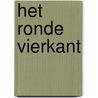 Het ronde vierkant by Pascal Van Loo