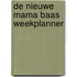 De nieuwe Mama Baas weekplanner