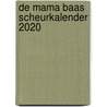 De Mama Baas scheurkalender 2020 by Mama Baas