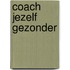 Coach jezelf gezonder