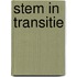 Stem in transitie