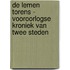 De Lemen Torens - vooroorlogse kroniek van twee steden
