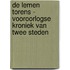 De Lemen Torens - vooroorlogse kroniek van twee steden