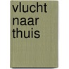 Vlucht naar thuis door Patricia St John