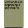 Verstandelijke beperking & psychiatrie by Tjitske Gijzen