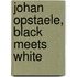 Johan Opstaele, Black Meets White