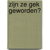 Zijn ze gek geworden? door Allen Frances