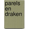Parels en draken by Roland Smulders