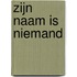 Zijn naam is niemand
