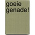 Goeie genade!
