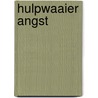 Hulpwaaier Angst door Tamara Luijer