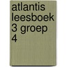 Atlantis leesboek 3 groep 4 door Onbekend