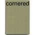 Cornered