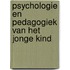 Psychologie en pedagogiek van het jonge kind