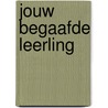 Jouw begaafde leerling by Franka van Vlokhoven