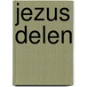Jezus delen by David de Vos
