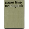 Paper Time overlegblok door Marloes Lubberding
