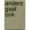 Anders gaat ook by Elise Cordaro